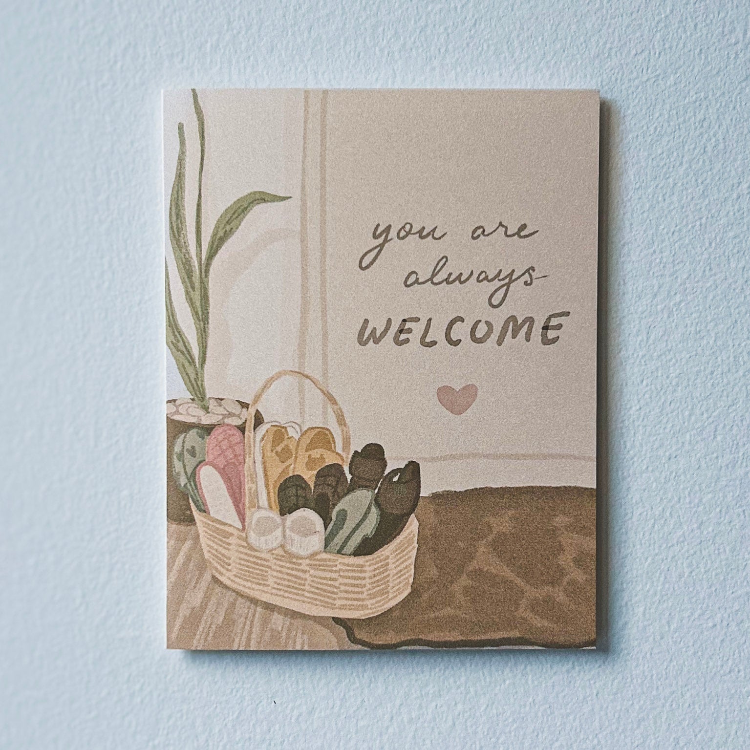 You Are Always Welcome Card